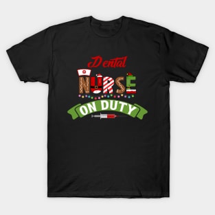 Funny Nurse Life Christmas Pun Quote Hilarious Joke Idea Dental T-Shirt